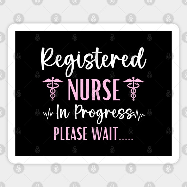 Registered Nurse In Progress Graduation Future RN Nurse Magnet by Printopedy